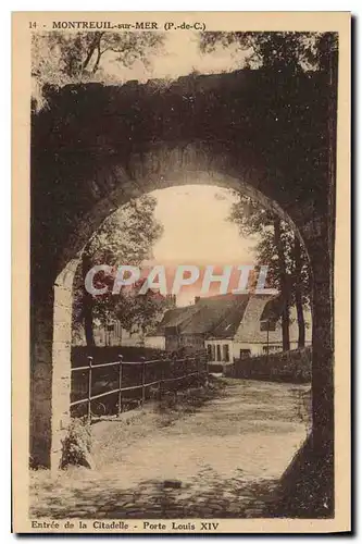 Cartes postales Montreuil sur Mer P de C Entree de la Citadelle Porte Louis XIV