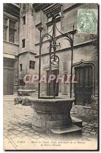 Cartes postales Paris Musee de Cluny Puits provenant de la Maison de Pierre l'Ermite