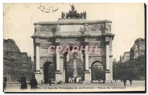 Ansichtskarte AK Paris L'Arc de Triomphe de la Victoire Place du Carrousel