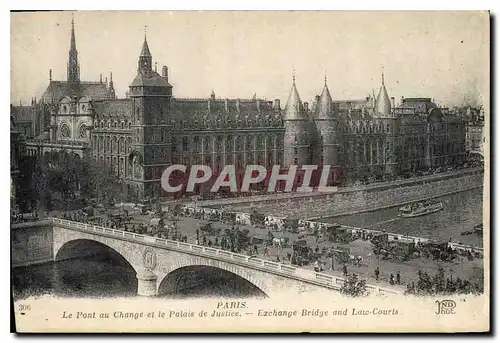 Ansichtskarte AK Paris Le Pont au Change et le Palais de Justice