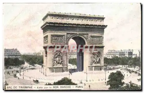 Ansichtskarte AK Arc de Triomphe Edite par le Bon Marche Paris