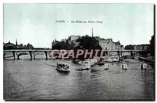 Ansichtskarte AK Paris La Seine au Pont Neuf