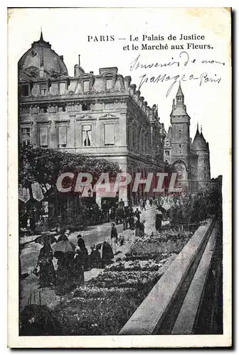 Cartes postales Paris Le Palais de Justice et le Marche aux Fleurs