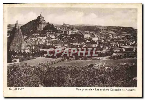 Ansichtskarte AK Le Puy Vue generale Les rochers Corneille et Aiguilhe