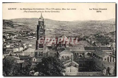 Ansichtskarte AK Le Puy La Basilique Cathedrale Mon hist roman Vue d'ensemble prise du Rocher Corneille