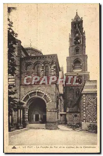 Ansichtskarte AK Le Puy La Porche du For st le clocher de la Cathedrale