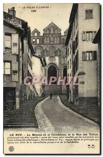 Ansichtskarte AK Le Puy La Montee de la Cathedrale et la Rue des Tables