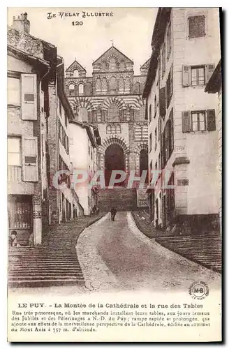 Ansichtskarte AK Le Puy La Montee de la Cathedrale et la rue des Tables