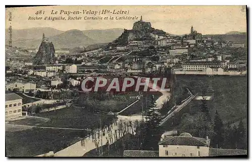 Cartes postales Le Puy en Velay Hte Loire Rocher d'Aiguilhe Rocher Corneille et la Cathedrale