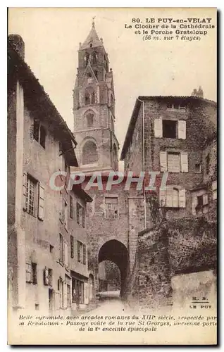 Ansichtskarte AK Le Puy en Velay Le Clocher de la Cathedrale et le Porche Grateloup