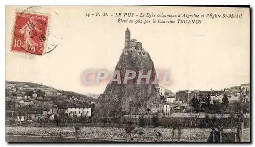 Cartes postales Le Puy Le Dyke volcanique d'Aiguilhe et l'Eglise St Michel