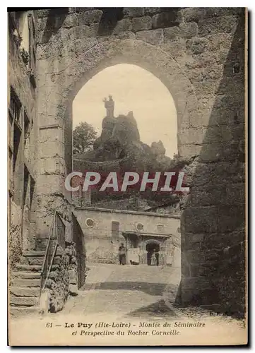 Ansichtskarte AK Le Puy Hte Loire Montee du Seminaire et Perspective du Rocher Corneille