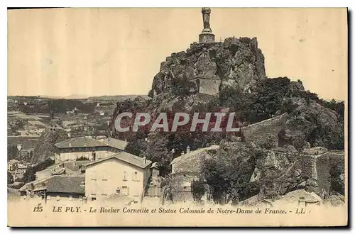 Ansichtskarte AK Le Puy Le Rocher Corneille et Statue Colossale de Notre Dame de France