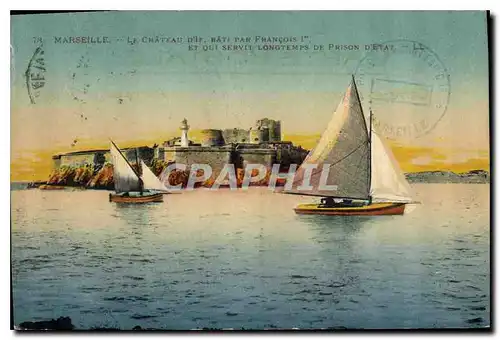 Cartes postales Marseille Le Chateau d'If bati par Francois et qui servit Longtemps de Prison d'Etat