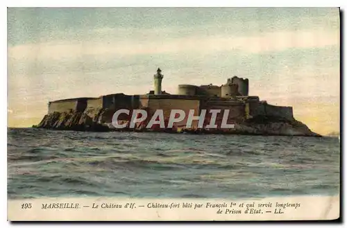 Cartes postales Marseille Chateau d'If Chateau fort bati par Francois et qui servit longtemps de Prison d'Etat