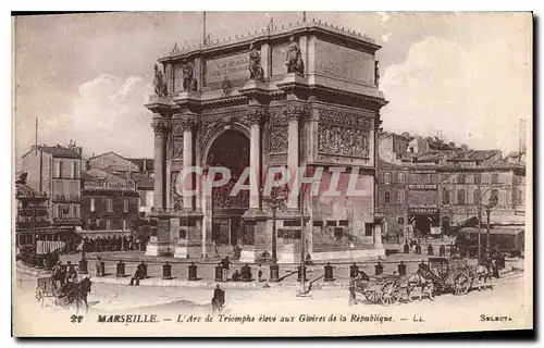 Ansichtskarte AK Marseille L'Arc de Triomphe eleve aux Gloires de la Republique