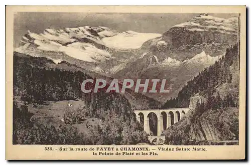 Cartes postales Sur la Route de Fayet a Chamonix Viaduc Sainte Marie la Pointe de Plate et les Fiz