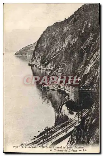 Cartes postales Lac du Bourget Tunnel de Saint Innocent et Rochers de Brison