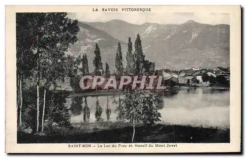 Cartes postales La Savoie Pittoresque Saint Bon Le Lac du Praz et Massif du Mont Jovet