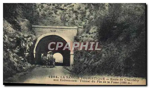 Ansichtskarte AK La Savoie Touristique Route de Chambery aux Entremonts Tunnel du Pas de la Fosse