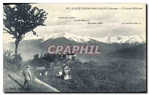 Cartes postales Saint Pierre d'Albigny Savoie Chateau Miolans Tunnel et Grotte des Echelles Village de St Christ