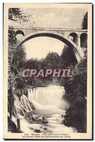 Cartes postales Savoie Flumet Le Grand Pont de Bellecombe et l'Arly