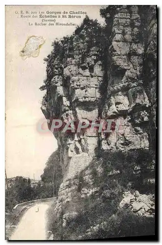 Cartes postales Les Gorges de Chailles Route des Echelles a St Beron Savoie Le Rocher des Hirondelles