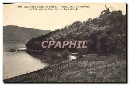 Ansichtskarte AK Environs d'Aix les Bains Chindrieux Savoie Le Chateau de Chatillon La Solitude