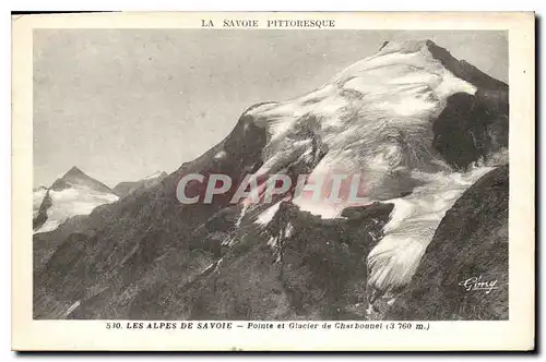 Cartes postales La Savoie Pittoresque Les Alpes de Savoie Pointe et Glacier de Charbonnet