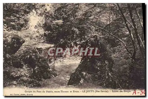 Cartes postales Gorges du Pont du Diable entre Thonon et Evian Le Jotty Haute Savoie Entree des Gorges