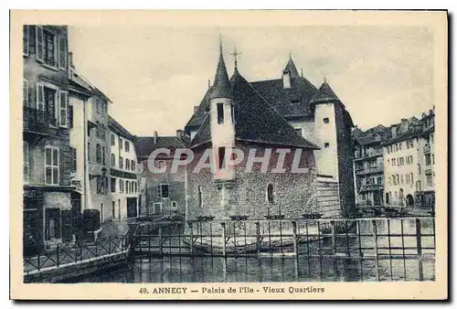 Cartes postales Annecy Palais de l'Ile Vieux Quartiers