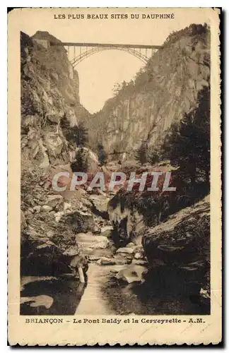 Ansichtskarte AK Les Plus Beaux Sites du Dauphine Briancon Le Pont Baldy et la Cerveyrette