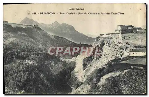 Cartes postales Les Alpes Briancon Pont d'Asfeld Fort du Chateau et Fort des Trois Tetes