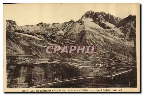 Ansichtskarte AK Col du Lautaret Les Lacets du Galibier et le Grand Galibier