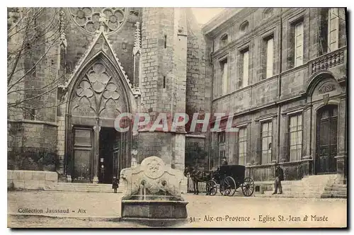 Ansichtskarte AK Aix en Provence Eglise St Jean et Musee