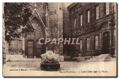 Ansichtskarte AK Aix en Provence L'Eglise Saint Jean Le Musee