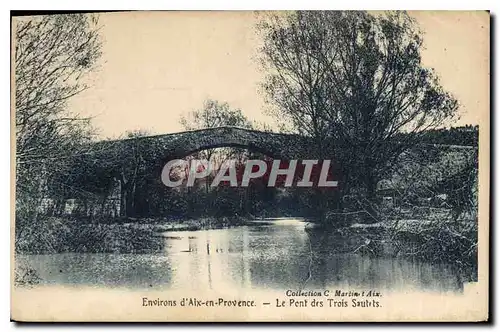 Cartes postales Environs d'Aix en Provence Le Pont des Trois Sautets