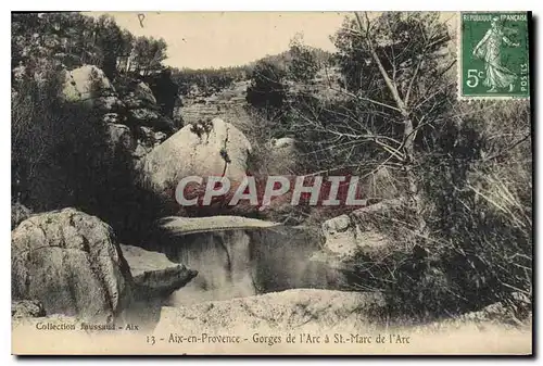 Ansichtskarte AK Aix en Provence Gorges de l'Arc a St Marc de l'Arc