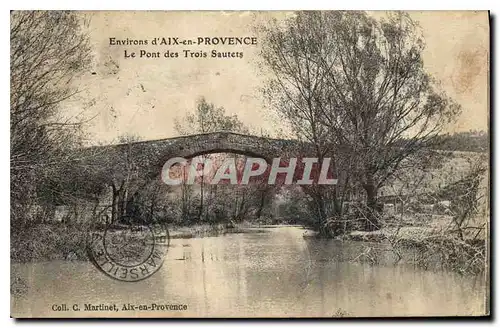 Cartes postales Environs d'Aix en Provence Le Pont des Trois Sautets