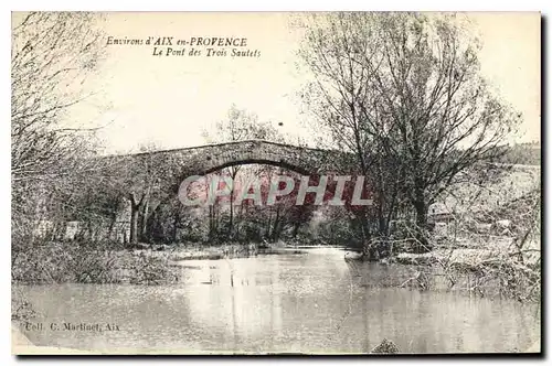 Cartes postales Environs d'Aix en Provence Le Pont des Trois Sautets