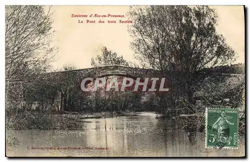 Cartes postales Environs d'Aix en Provence Le Pont des Trois Sautets