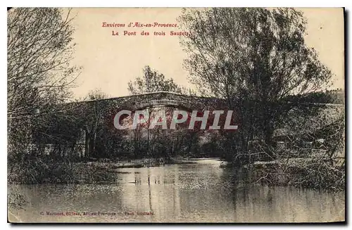 Cartes postales Environs d'Aix en Provence Le Pont des Trois Sautets