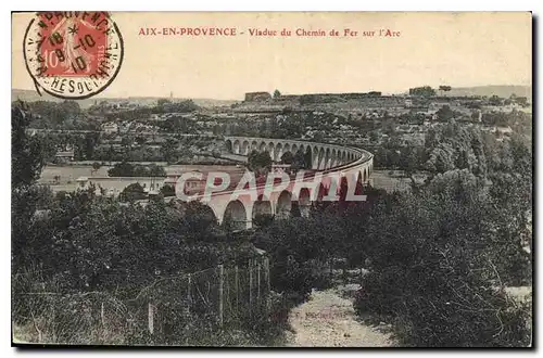 Cartes postales Aix en Provence Viaduc du Chemin de Fer sur l'Arc