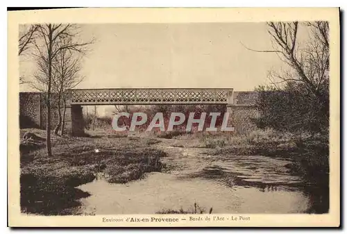 Ansichtskarte AK Environs d'Aix en Provence Bords de l'Arc Le Pont