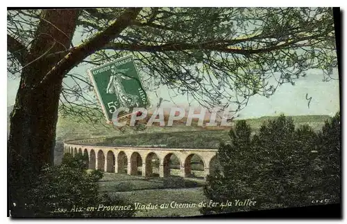 Cartes postales Aix en Provence Viaduc du Chemin de Fer la Vallee