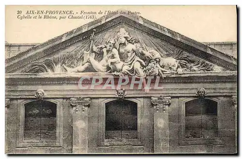 Cartes postales Aix en Provence Fronton de l'Hotel des Postes Cybelle et le Rhone par Chastel