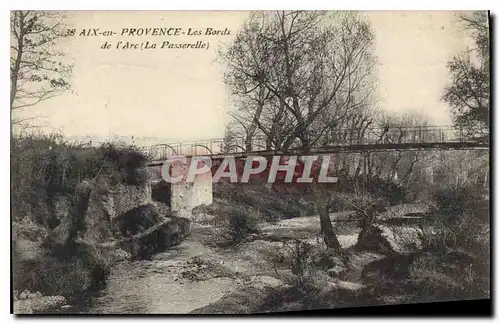 Cartes postales Aix en Provence Les Bords de l'Arc La Passerelle