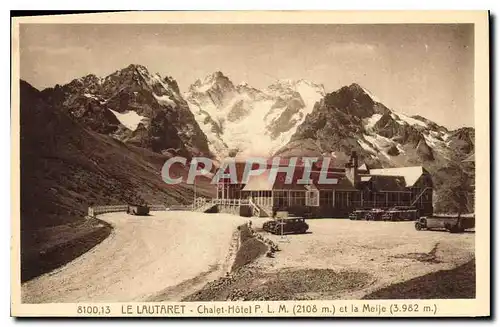 Cartes postales Le Lautaret Chalet Hotel et la Meije