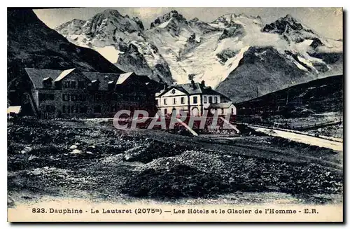 Ansichtskarte AK Dauphine Le Lautaret Les Hotels et le Glacier de l'Homme