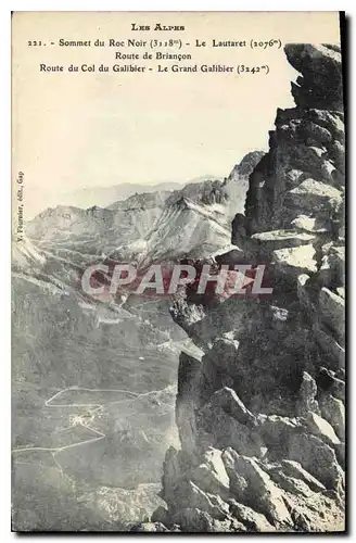 Cartes postales Les Alpes Sommet du Roc Noir Le Lautaret Route de Briancon